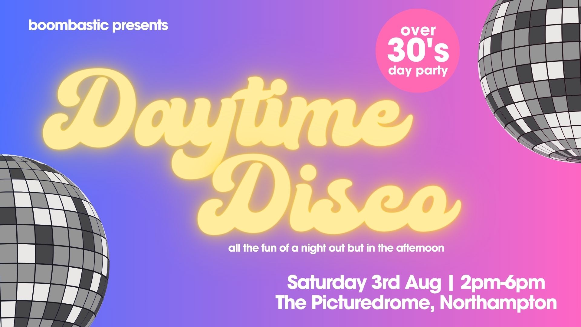 DAYTIME DISCO Northampton - For the Over 30s Crowd