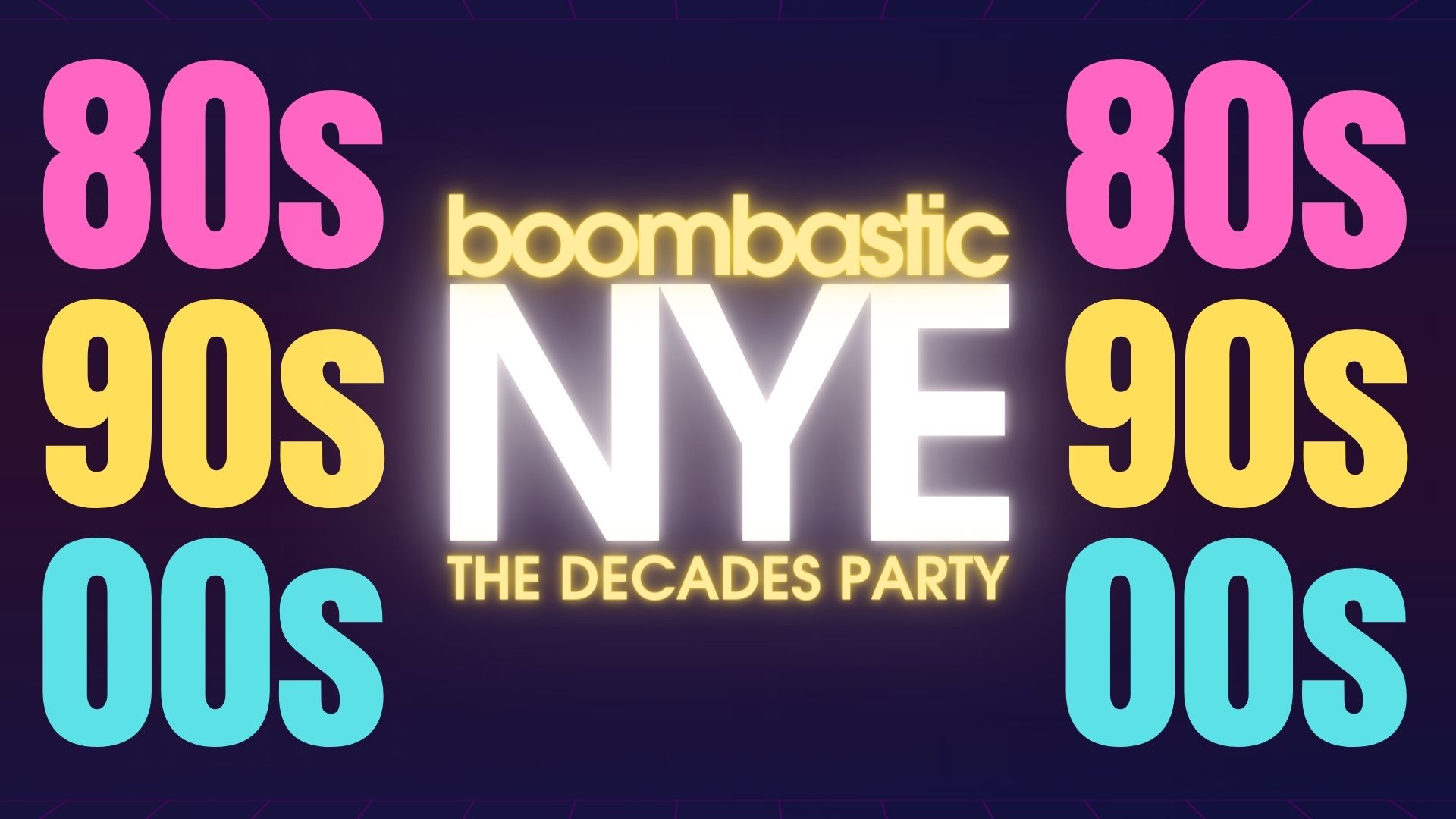 The Final Boombastic NYE - 80s/90s/00s Decades Party