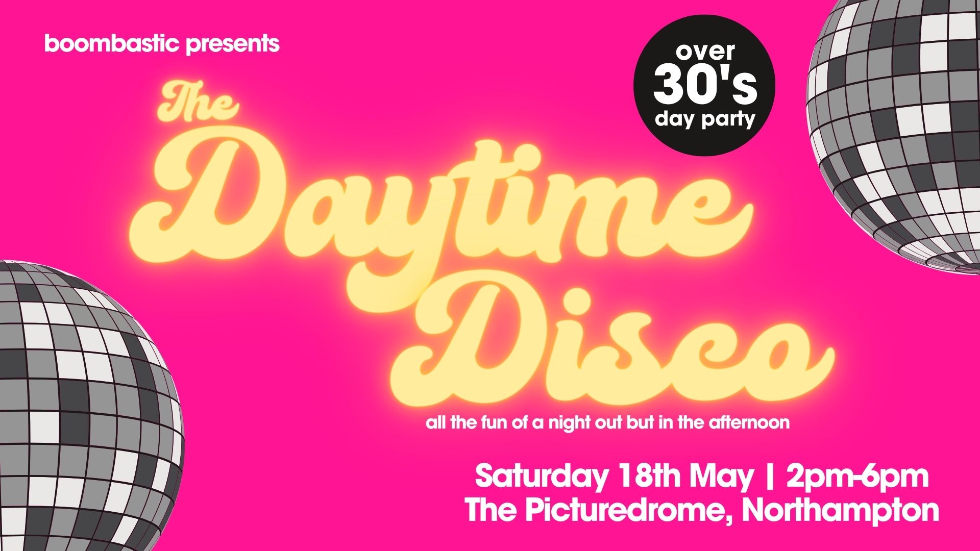 Boombastic Presents: DAYTIME DISCO - For the Over 30s Crowd